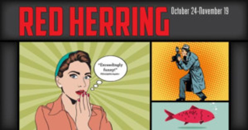 Act II Playhouse in Ambler presents RED HERRING, 10/24-
11/19 Image