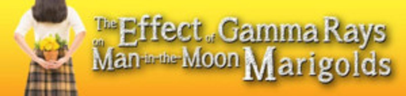 Cygnet presents THE EFFECT OF GAMMA RAYS ON MAN-IN-THE-MOON-MARIGOLDS  Image