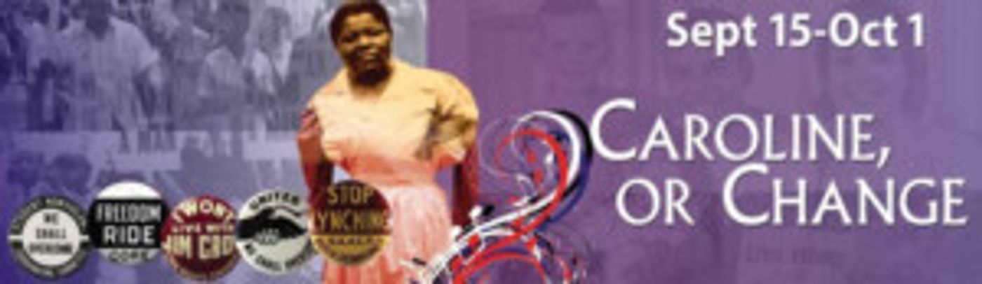 Black Theatre Troupe presents CAROLINE, OR CHANGE  Image