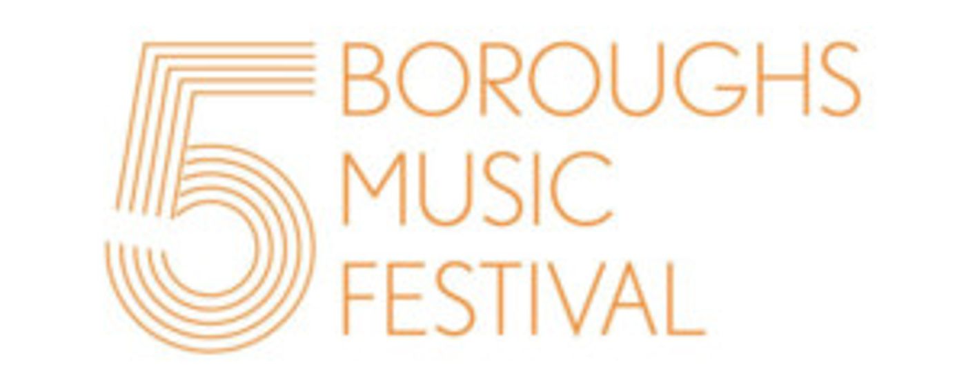 5BMF Presents Brooklyn, Bronx and Staten Island Premieres of FIVE BOROUGH SONGBOOK, Volume II  Image