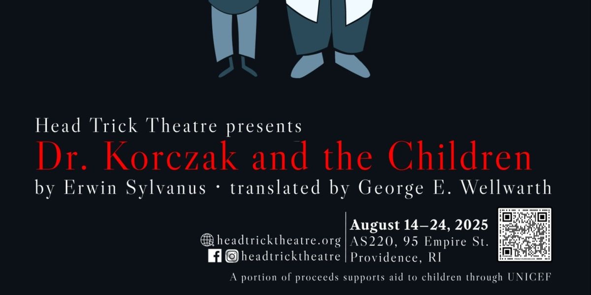 DR. KORCZAK AND THE CHILDREN to Open at Head Trick Theatre
