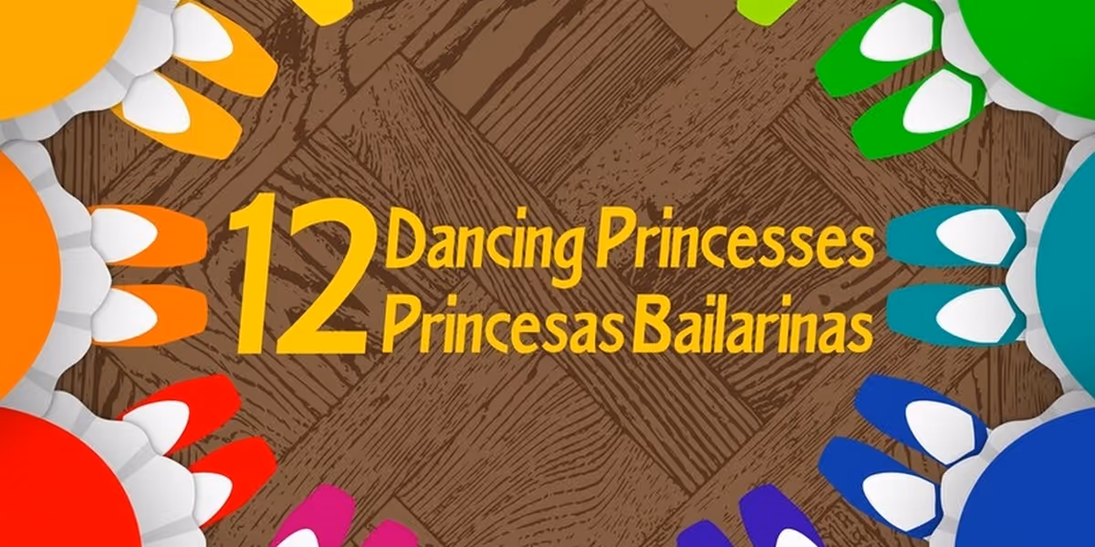 THE TWELVE DANCING PRINCESSES / DOCE PRINCESAS BAILARINAS To Play Creative Cauldron Stage