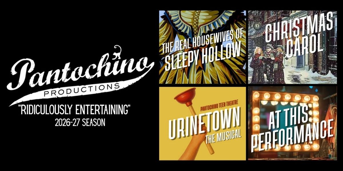 THE REAL HOUSEWIVES OF SLEEPY HOLLOW, AT THIS PERFORMANCE World Premieres and More Set for Pantochino Productions