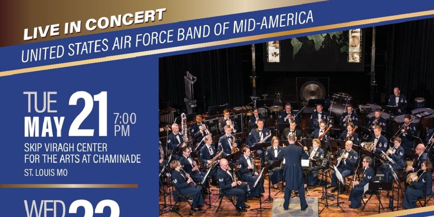 Award-Winning USAF Band of Mid-America Announces CHRONICLES OF VALOR Concerts  Image