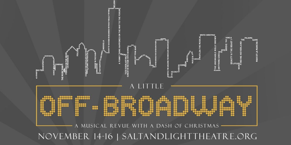 Salt & Light Theatre Presents A LITTLE OFF-BROADWAY: A MUSICAL REVUE WITH A DASH OF CHRISTMAS