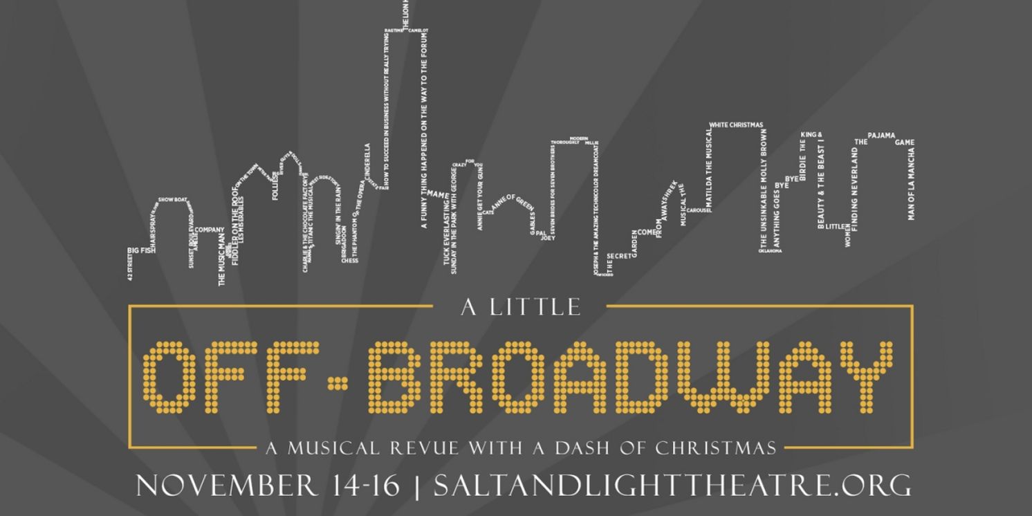 Salt & Light Theatre Presents A LITTLE OFF-BROADWAY: A MUSICAL REVUE WITH A DASH OF CHRISTMAS  Image