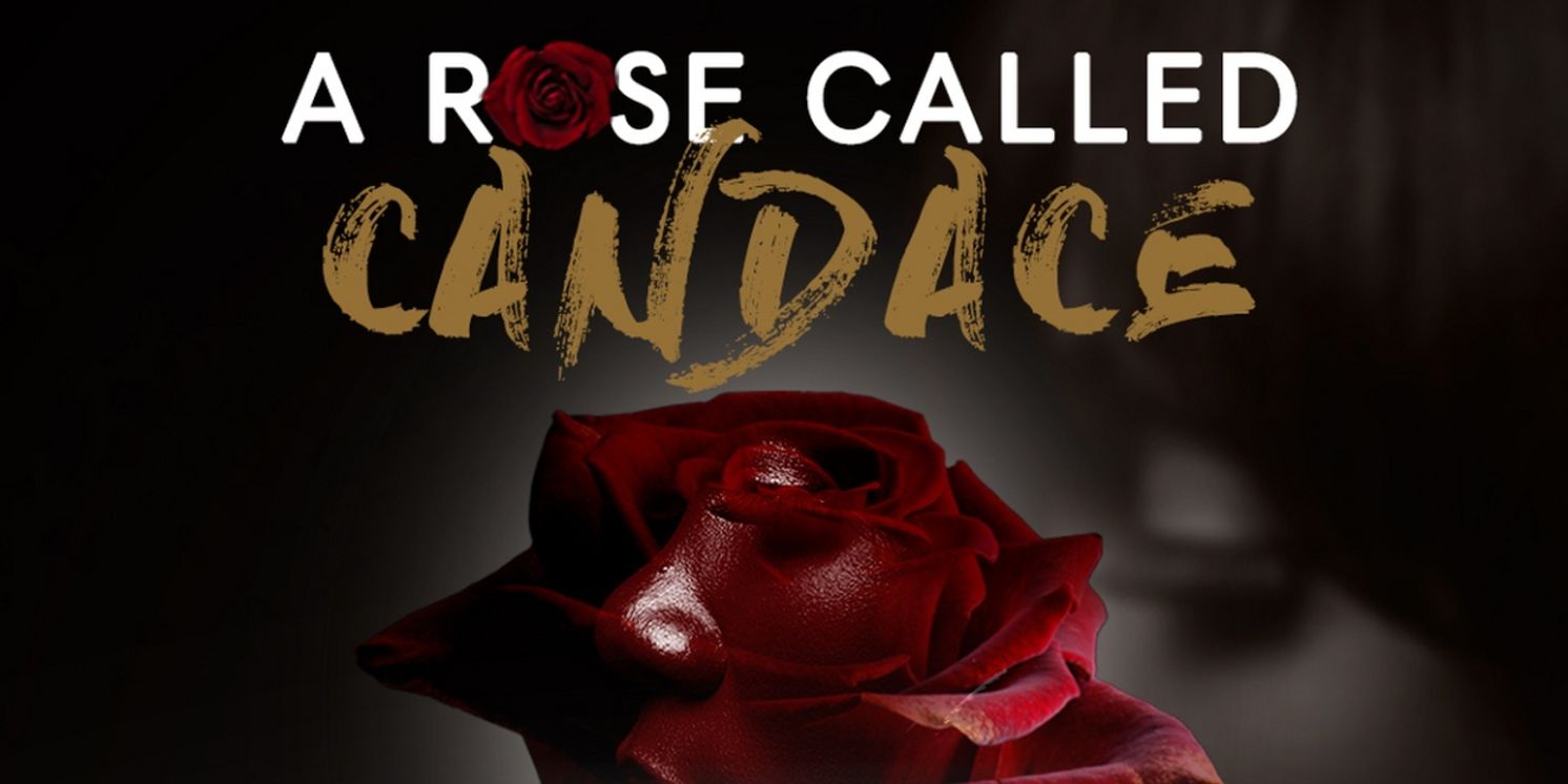 Candace Nicholas-Lippman’s A ROSE CALLED CANDACE Makes L.A. Debut at The Robey Theatre Company  Image