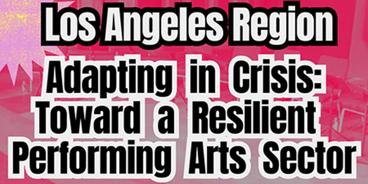 'Adapting in Crisis: Toward a Resilient Performing Arts Sector' to be Presented at the Colony Theatre