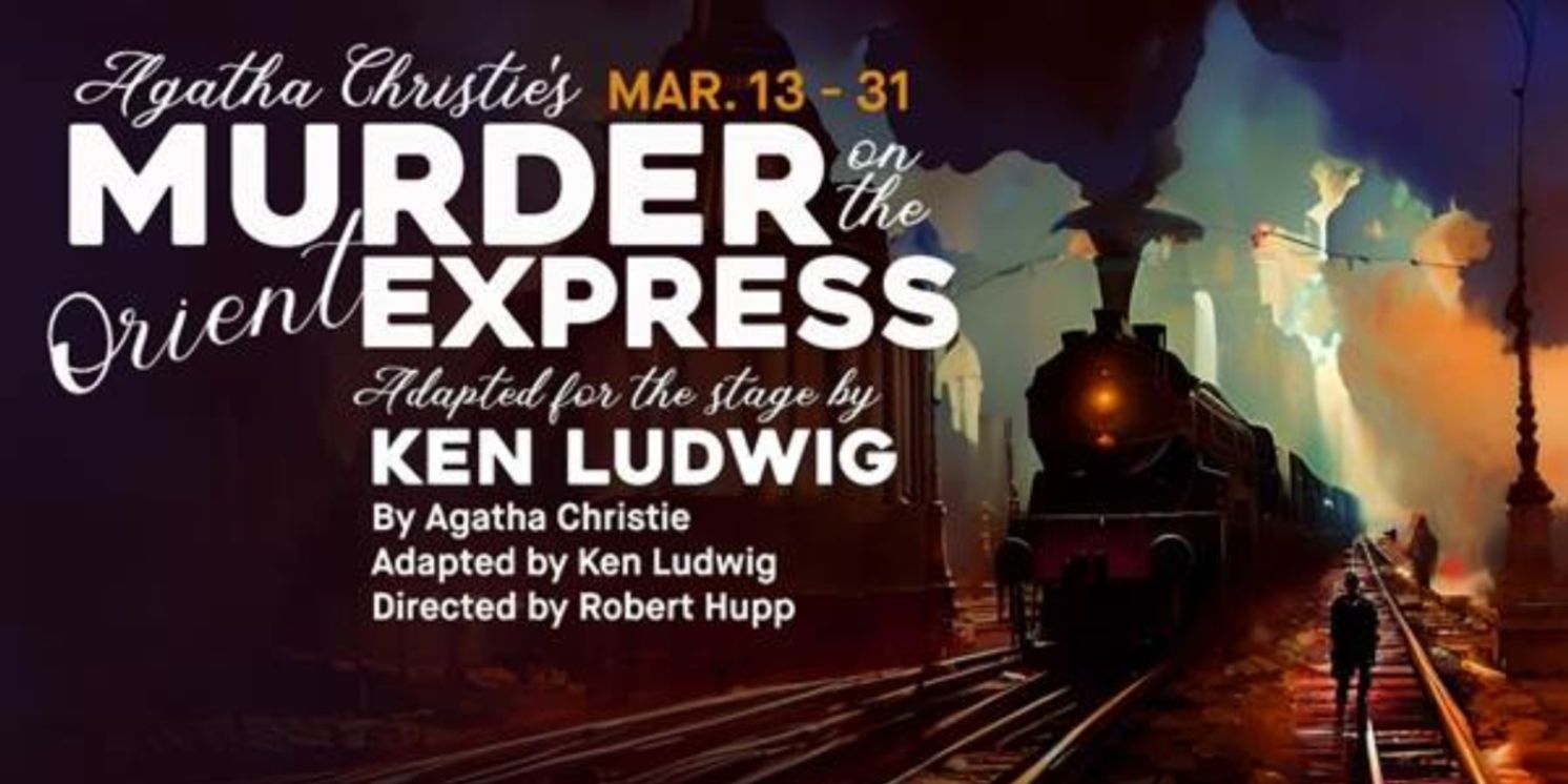 Syracuse Stage To Present The Agatha Christie Classic MURDER ON THE ORIENT EXPRESS  Image