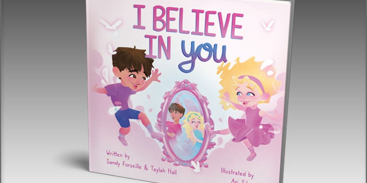 New Children's Book 'I Believe In You' By Sandy Forseille Promotes Self-Love and Inner Healing