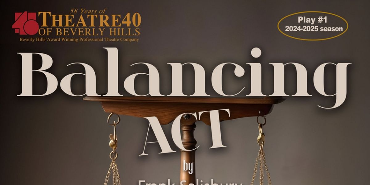 BALANCING ACT Opens August 1 At Theatre 40