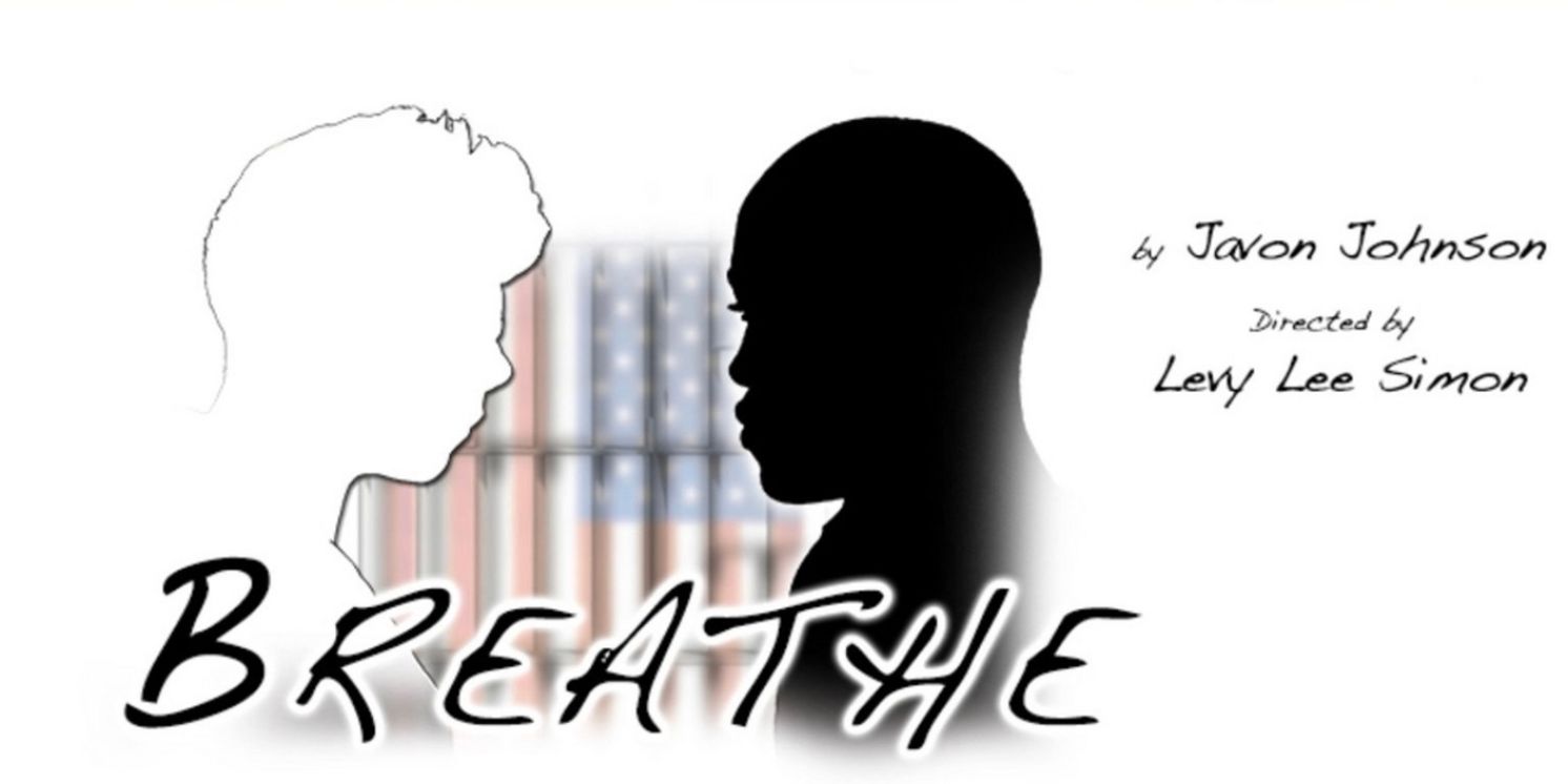 BREATHE by Javon Johnson to Open at The Mark Theatre  Image