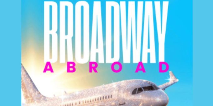 BROADWAY ABROAD Will Come To The Laurie Beechman Theatre Photos