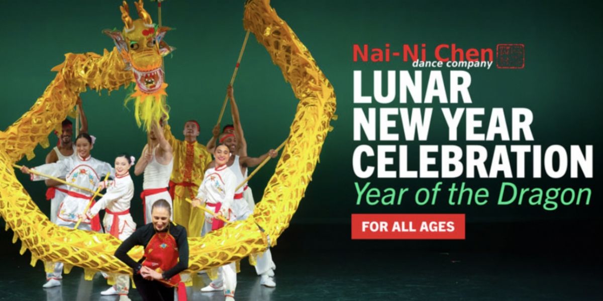 Celebrate the Year of the Dragon with a Lunar New Year Performance by Nai-Ni Chen Dance Company