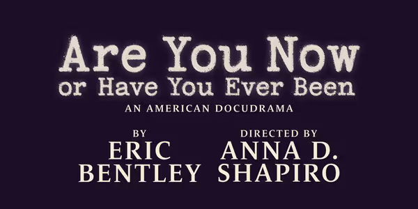 Eric Bentley's ARE YOU NOW OR HAVE YOU EVER BEEN to Have Off-Broadway Run Photo
