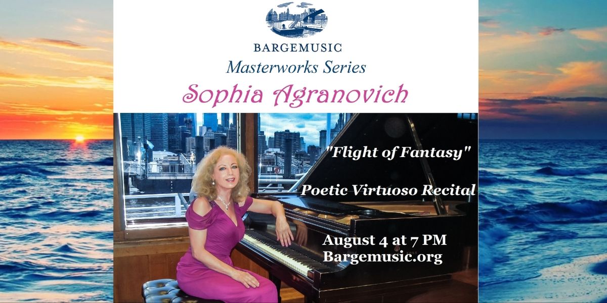 'Flight Of Fantasy' Poetic Virtuoso Piano Recital Comes to The Bargemusic