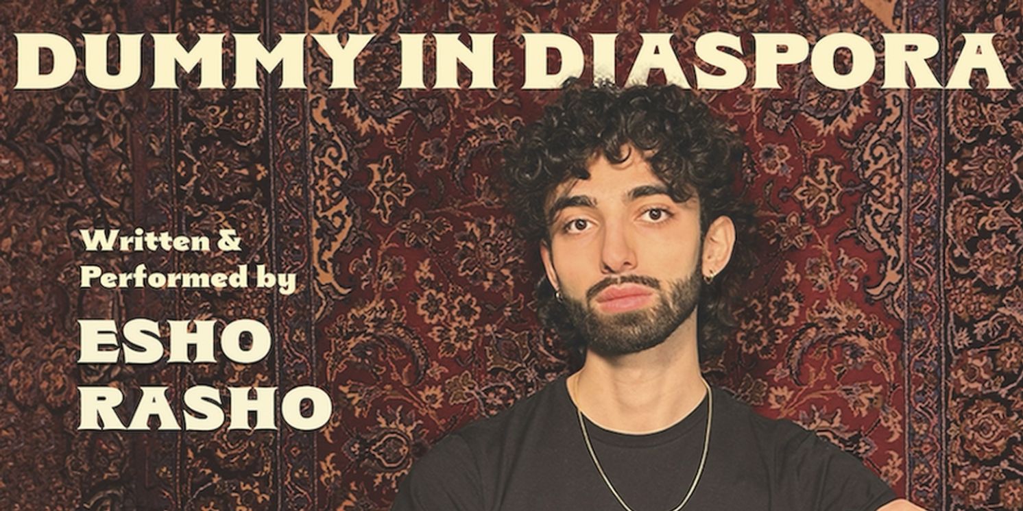 Esho Rasho's Solo Play DUMMY IN DIASPORA to Play Den Theatre  Image