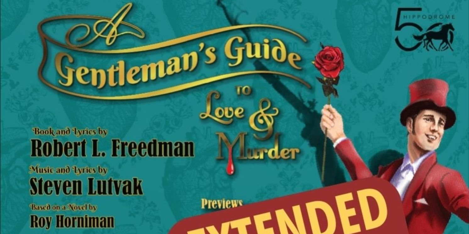 A GENTLEMAN'S GUIDE TO LOVE AND MURDER Extended at the Hippodrome Theatre  Image