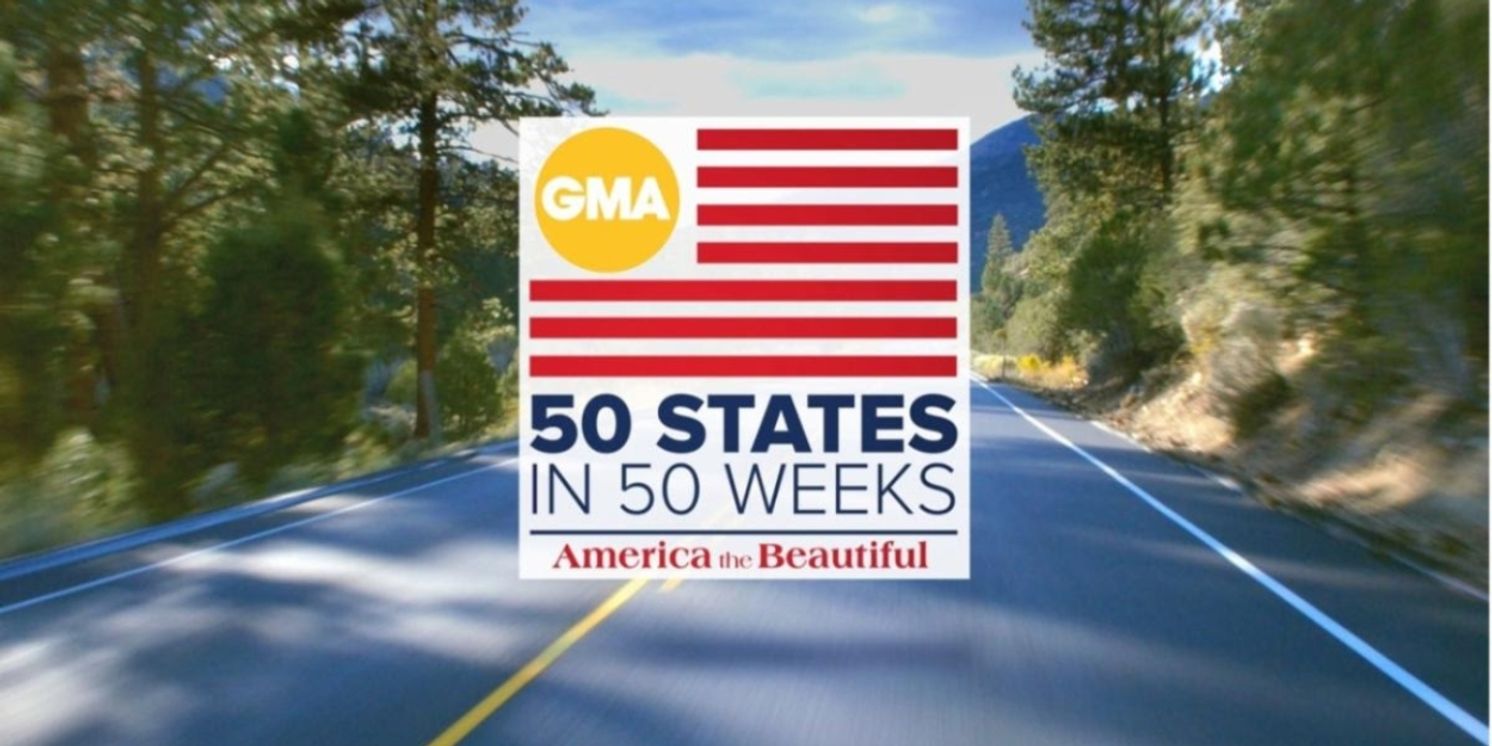 GOOD MORNING AMERICA Launches New Nationwide Series ‘50 States in 50 Weeks’  Image