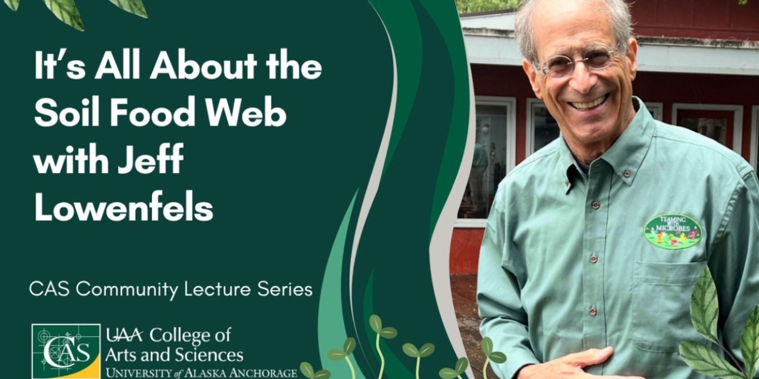 'It’s All About the Soil Food Web with Jeff Lowenfels' Comes to Alaska PAC  Image