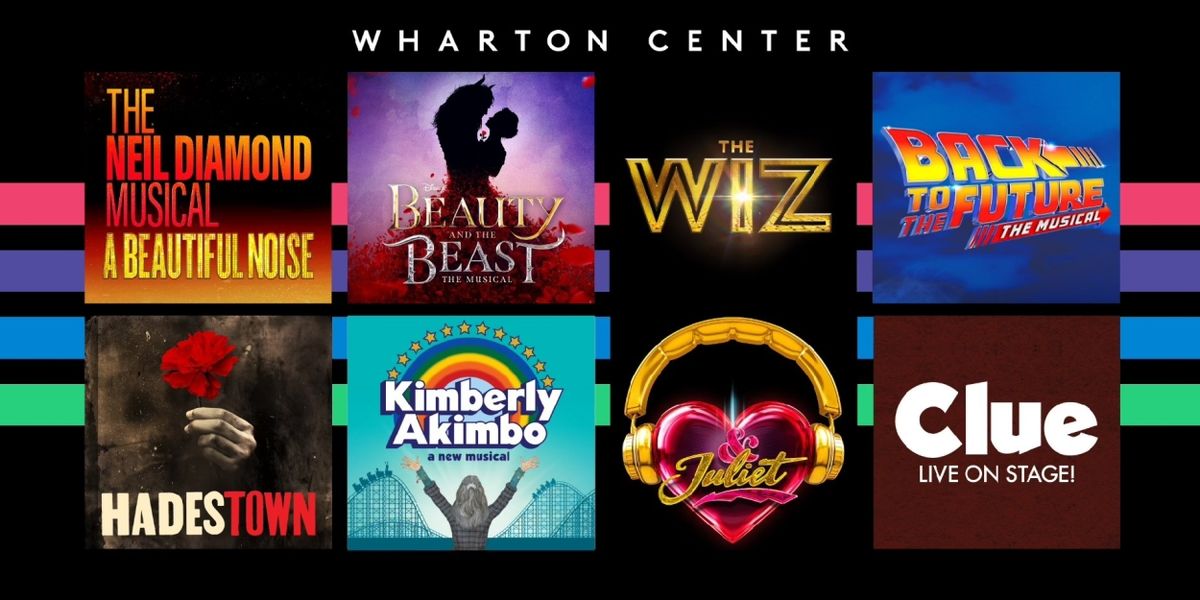 & JULIET, CLUE, and More Set For the Wharton Center's 2025-26 Broadway Season