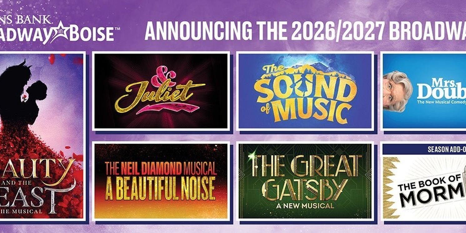 & JULIET, MRS. DOUBTFIRE, and More Set For Broadway in Boise 2026-27 Season  Image