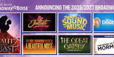& JULIET, MRS. DOUBTFIRE, and More Set For Broadway in Boise 2026-27 Season Photo