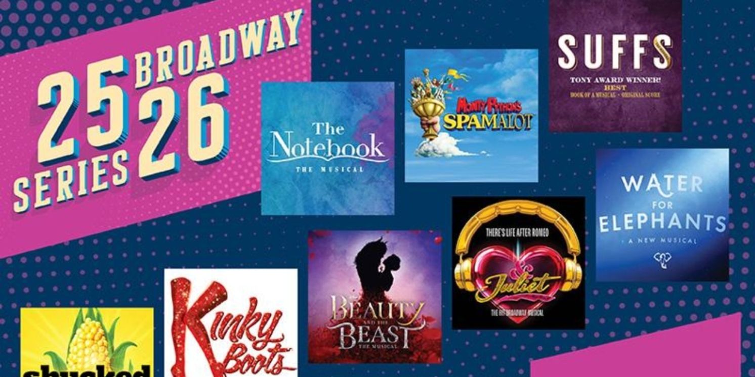& JULIET, THE NOTEBOOK And More Set for The Bushnell 2025-2026 Broadway Series  Image