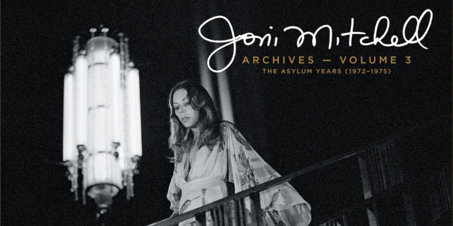 'Joni Mitchell Archives, Vol. 3: The Asylum Years (1972-1975)' Sets October Release  Image