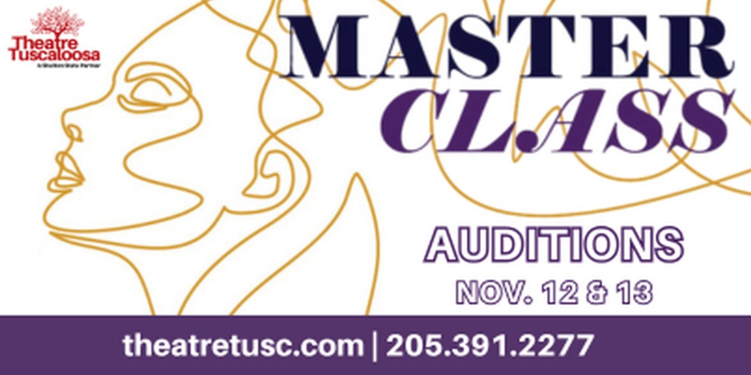 Theatre Tuscaloosa to Hold Open Auditions for MASTER CLASS  Image