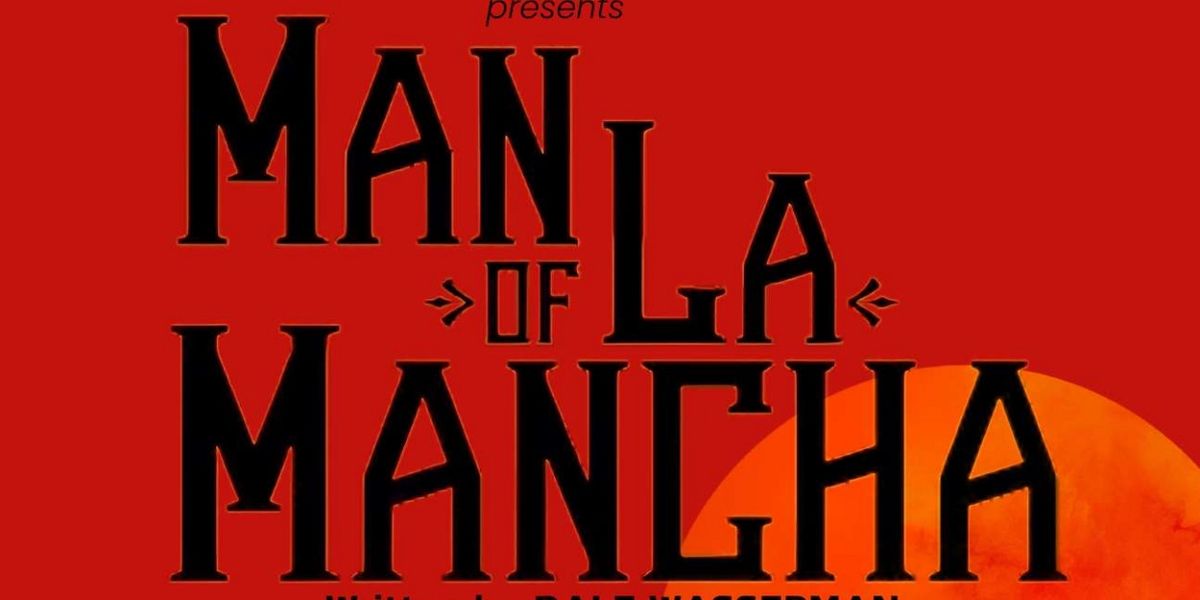 MAN OF LA MANCHA Will Open at Piedmont Opera