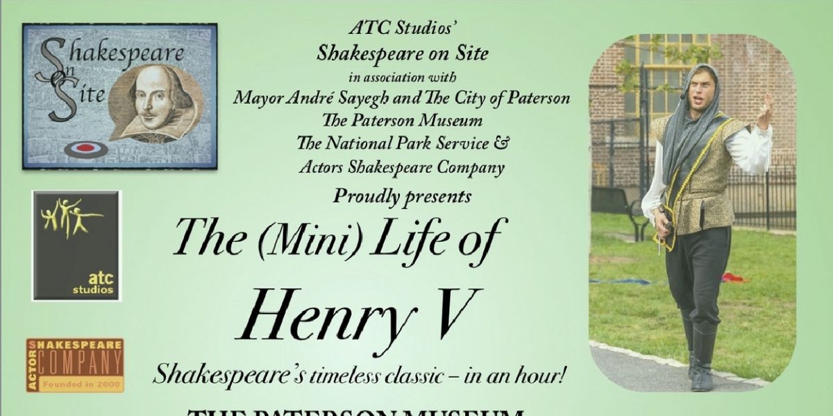 THE (MINI) LIFE OF HENRY V To Be Presented At Paterson Museum