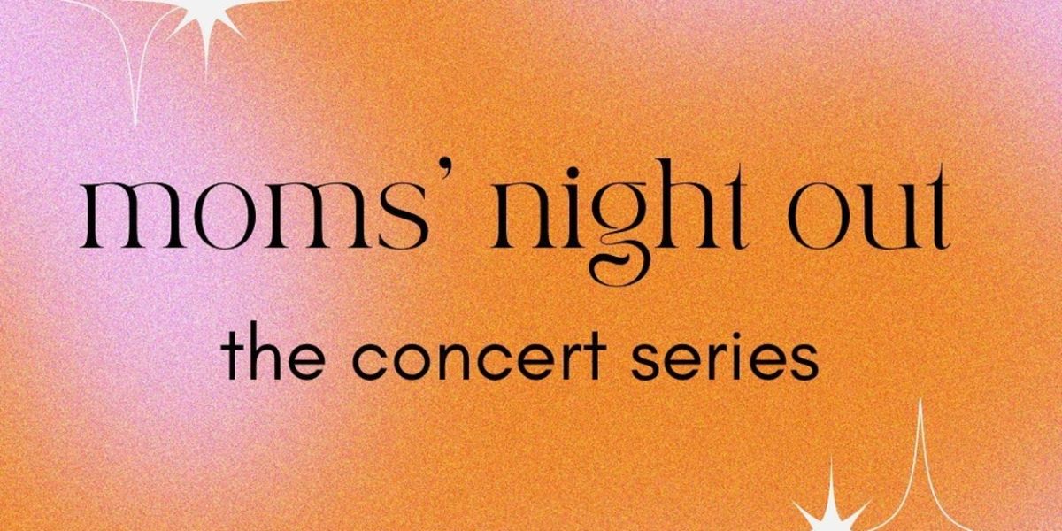 MOMS' NIGHT OUT: THE CONCERT SERIES to Return to 54 Below This November