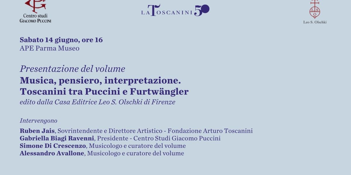'Musica, pensiero, interpretazione. Toscanini tra Puccini e Furtwängler' Comes to Filarmonica Arturo Toscanini