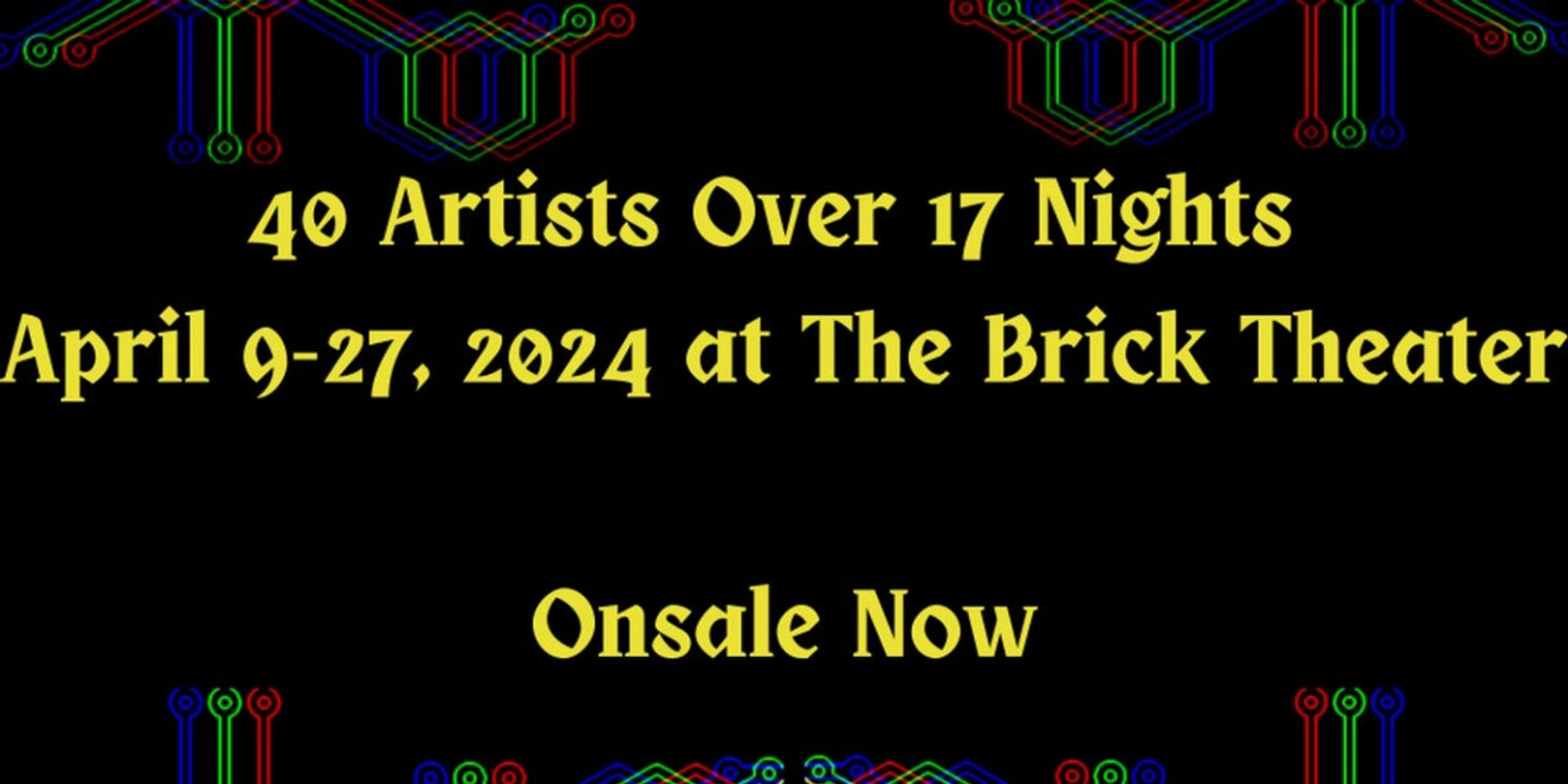 The New Works Festival To Feature 40 Artists Over 17 Nights At The Brick Theater  Image