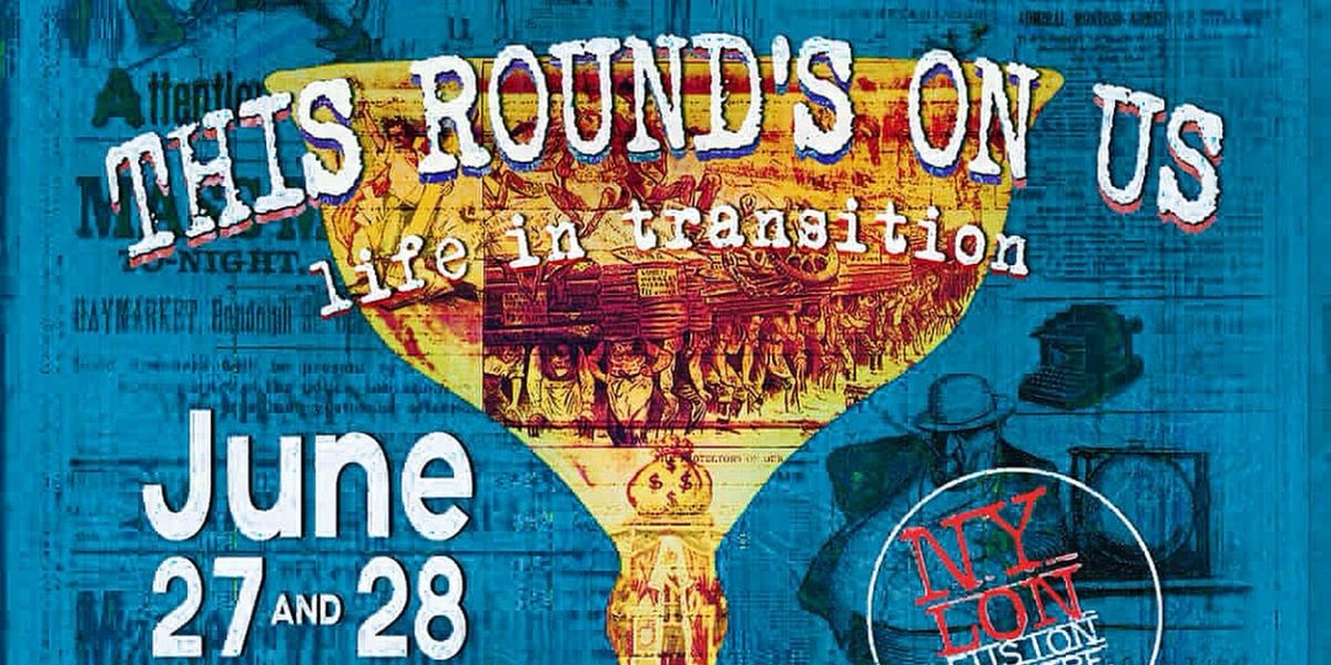 Cast and Creatives Set for Nylon Fusion Theatre Company's THIS ROUND'S ON US The Gilded Age/ Cage
