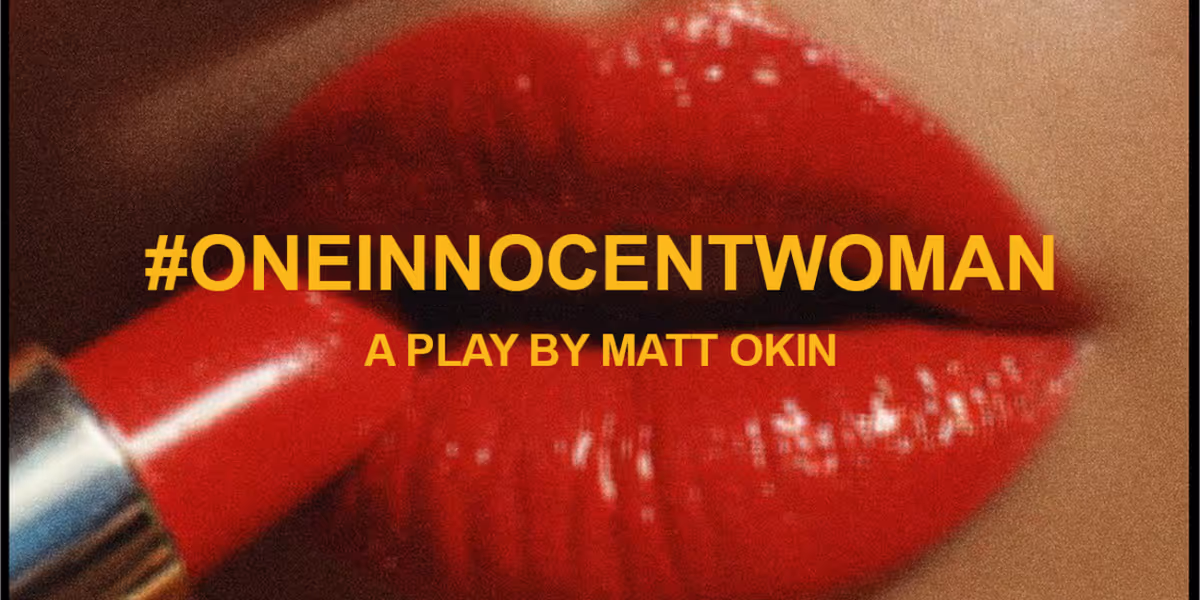 #ONEINNOCENTWOMAN to Open at Dream Up Festival at Theater For The New City