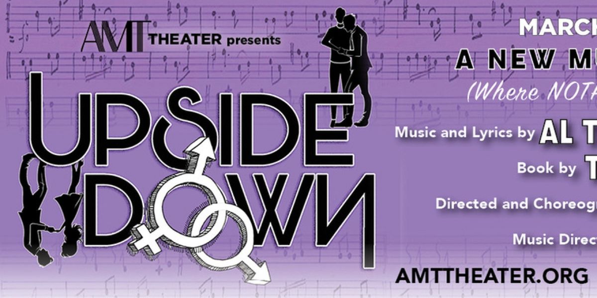 AMT Theater Moves UPSIDE DOWN Opening Night Date