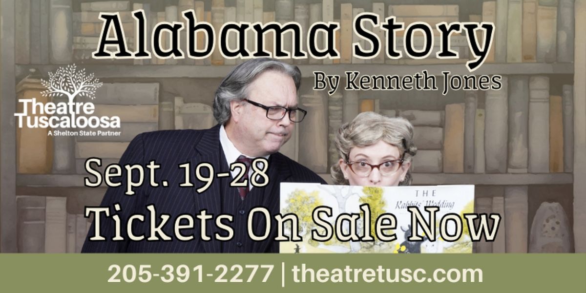 ALABAMA STORY Opens Theatre Tuscaloosa's Upcoming Season