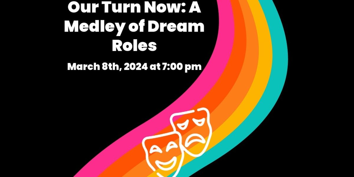 OUR TURN NOW: A Medley Of Dream Roles is Coming to Don't Tell Mama