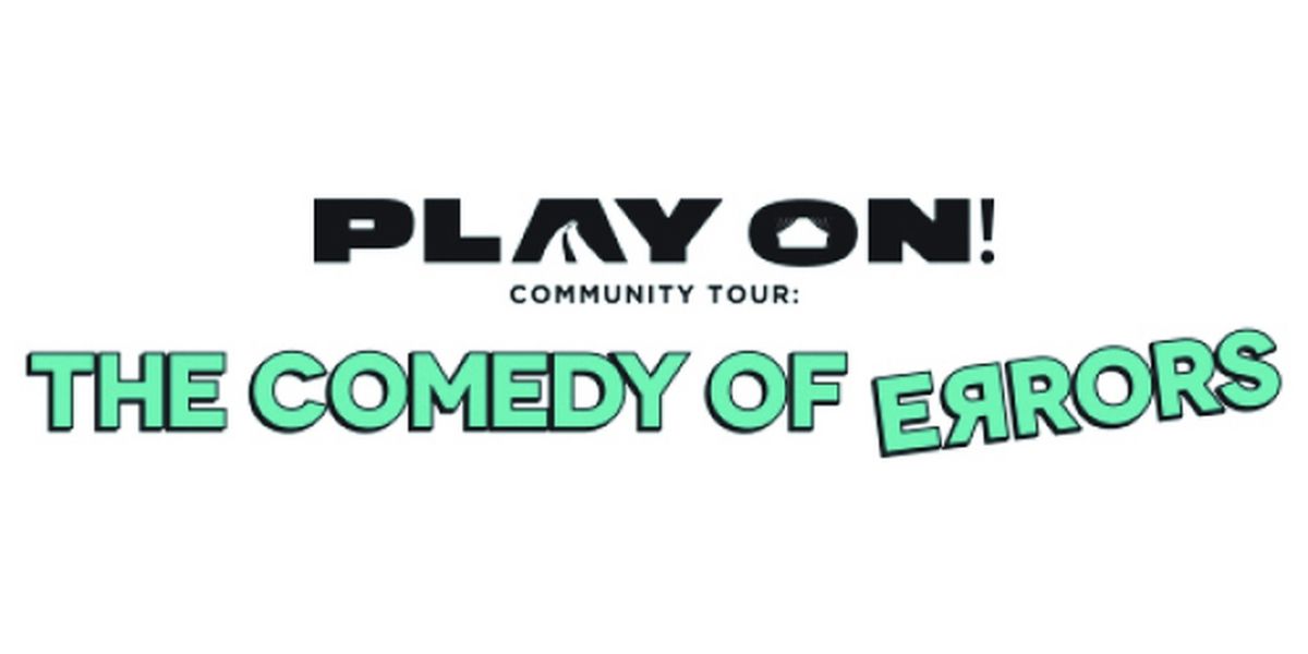 Pennsylvania Shakespeare Festival's PLAY ON! Community Tour Presents A COMEDY OF ERRORS