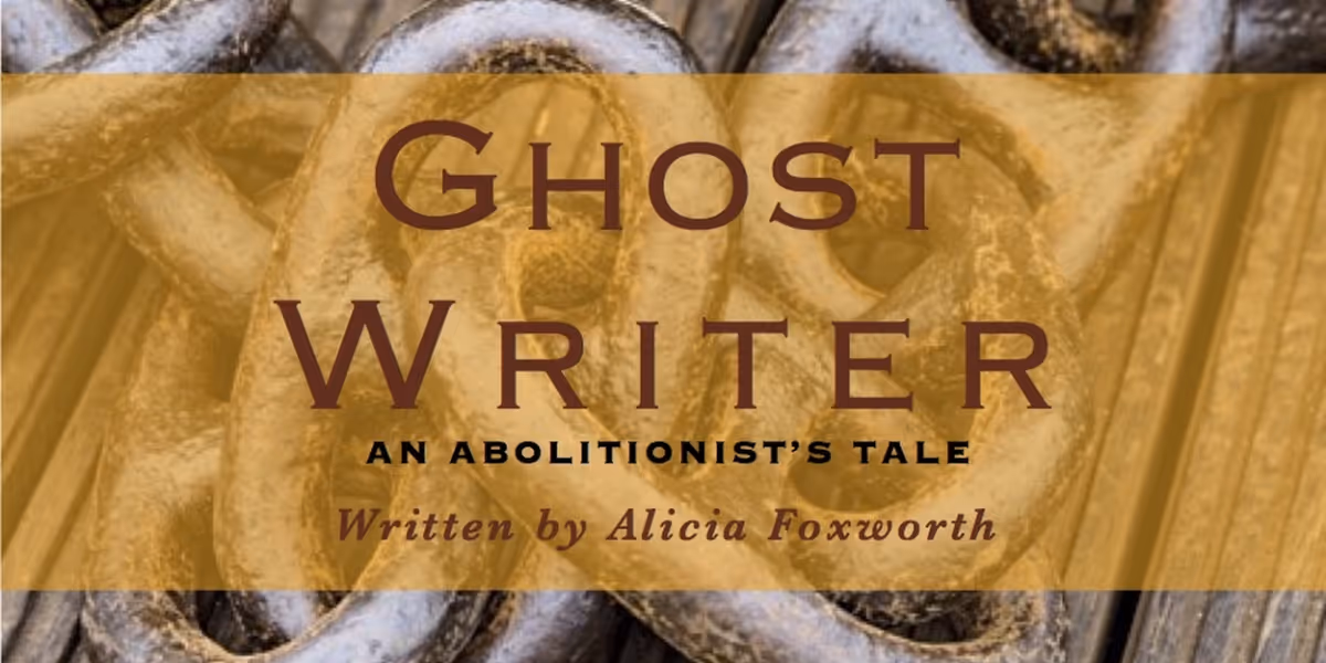 GHOST WRITER, AN ABOLITIONIST’S TALE Premieres at Broadway Bound Theatre Festival