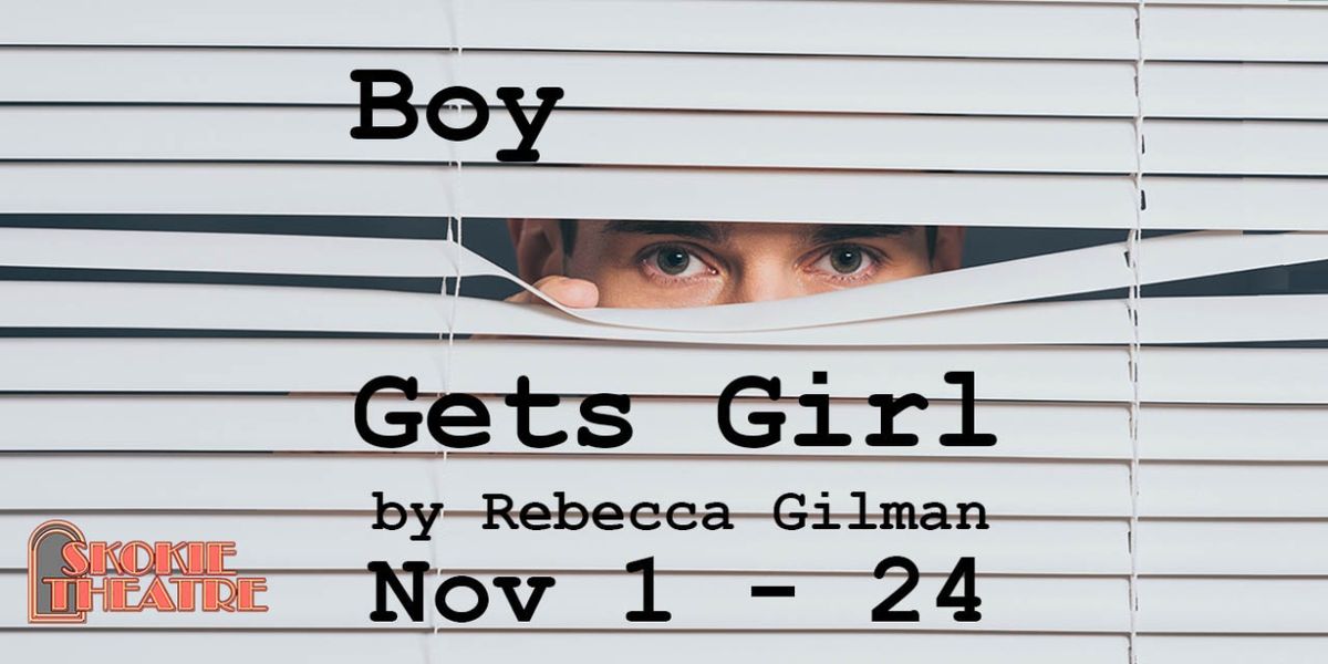 MadKap Productions Presents BOY GETS GIRL By Rebecca Gilman In November