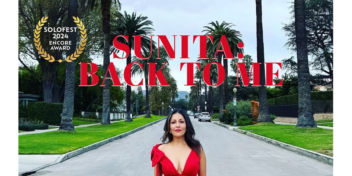 SUNITA: BACK TO ME One-Woman Musical to Debut at Hollywood Fringe Festival  Image