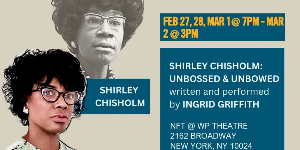 SHIRLEY CHISHOLM: UNBOSSED & UNBOWED is Coming to New Federal Theatre's Ancestral Voices Solo Festival