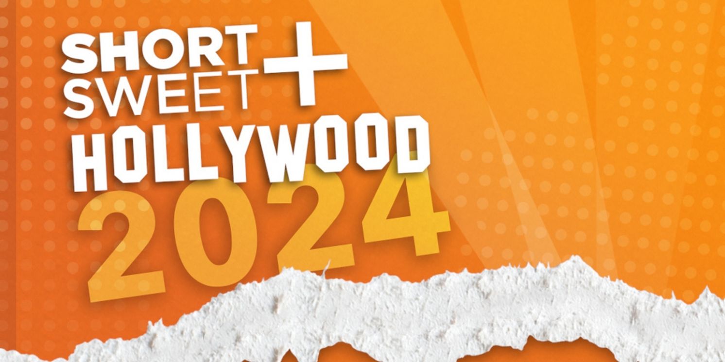 SHORT+SWEET HOLLYWOOD Is Back For It's 2024 Season At The Victory Theatre Center In Burbank  Image