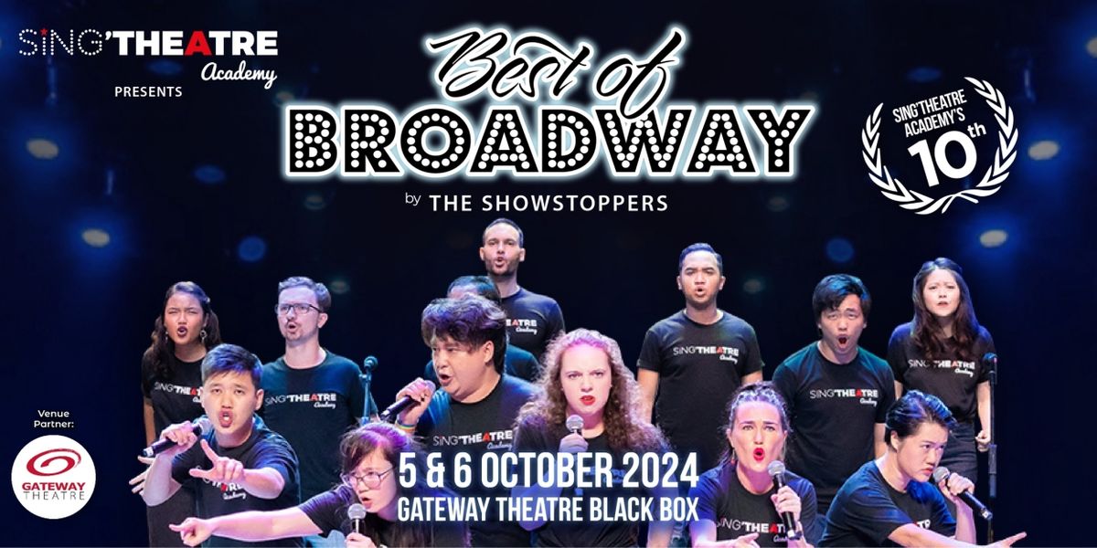 Sing'theatre Academy Will Host BEST OF BROADWAY Starring The Showstoppers
