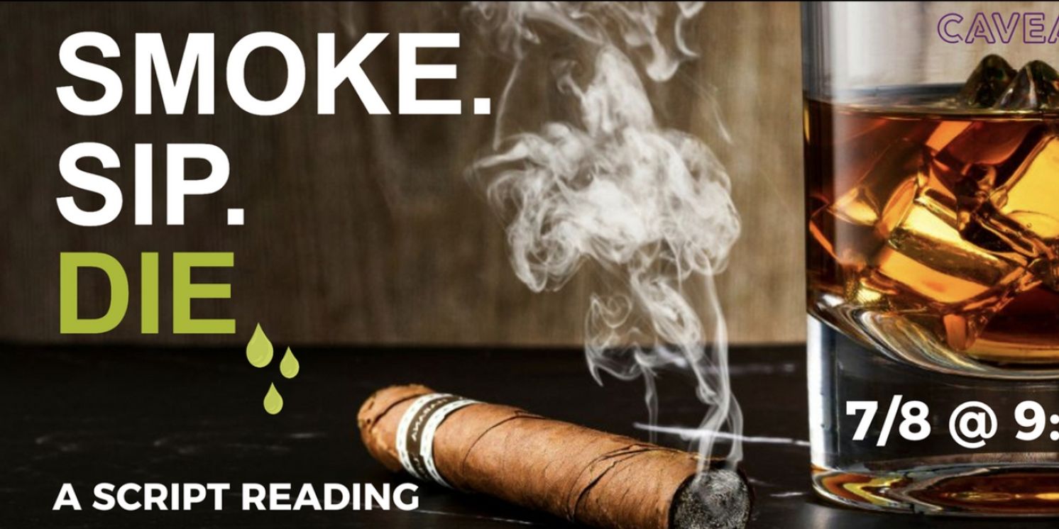 SMOKE. SIP. DIE. Live Screenplay Reading to Premiere at Caveat NYC  Image