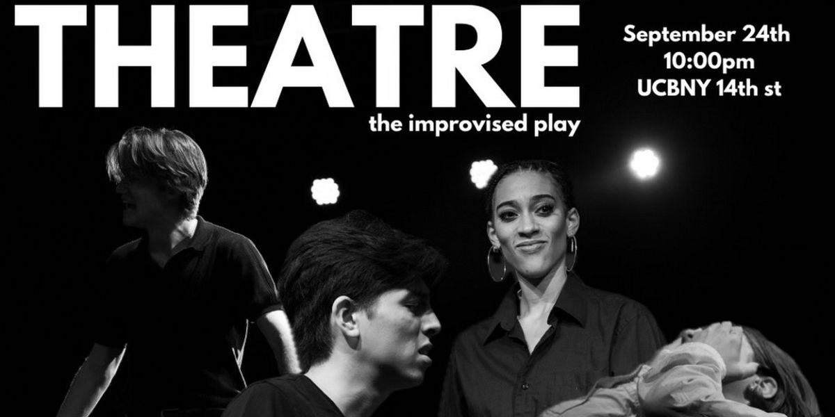 THEATRE: THE IMPROVISED PLAY to Return to Upright Citizens Brigade Theater This Fall