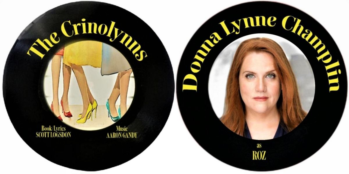 Donna Lynne Champlin, Sally Mayes, and Valerie Wright Star In Presentation Of New Musical, THE CRINOLYNNS